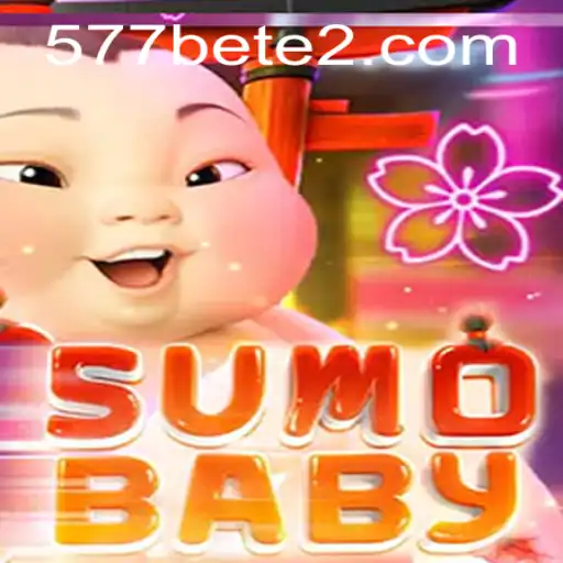 Descubra o Fascinante Mundo de SumoBaby com 577BET